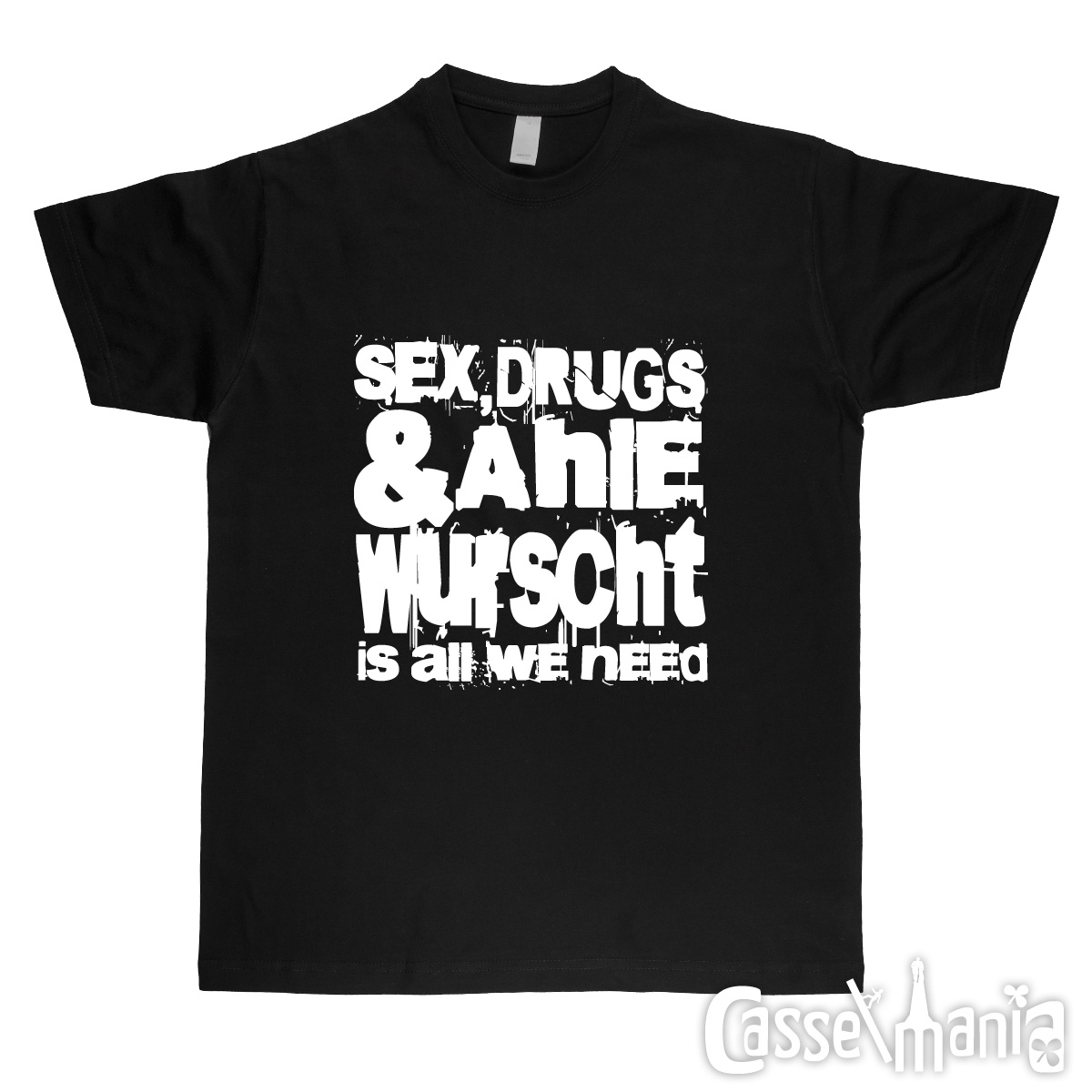 Sex, Drugs & Ahle Wurscht - Unisex